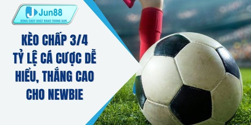 Kèo chấp 3/4